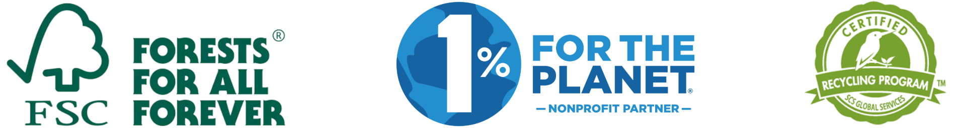 Three sustainability logos: FSC Forests For All Forever, 1% for the Planet nonprofit partner, and a seal for a certified recycling program.